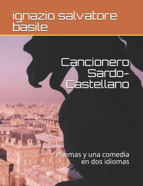 Cancionero Sardo-Castellano: Poemas y una comedia en dos idiomas (Spanish Edition)