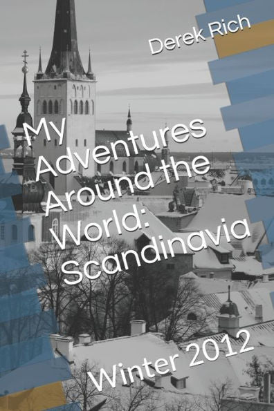 My Adventures Around The World : Scandinavia: Winter 2012