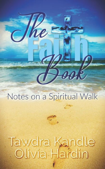 The Faith Book : Notes On A Spiritual Walk