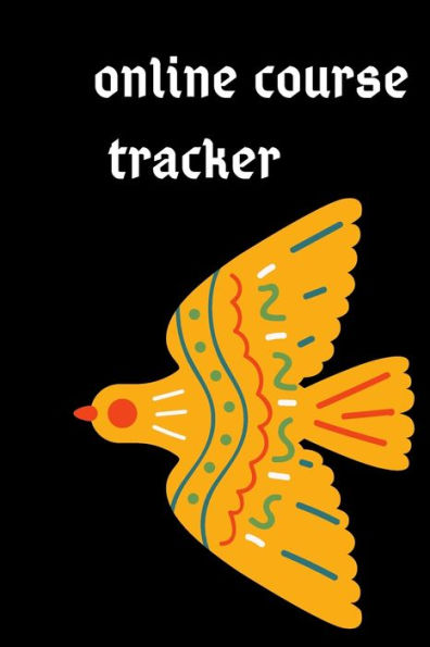 Online Course Tracker Experience Is The Teacher Of Every Thing - 9781710336214