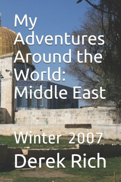 My Adventures Around The World : Middle East: Winter 2007