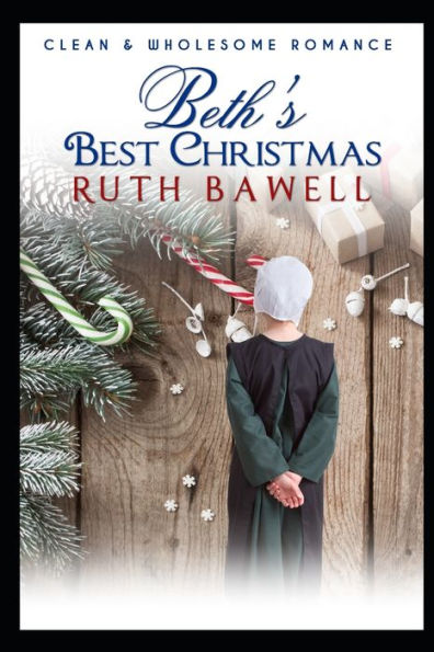 Beth?s Best Christmas (Amish Christmas.)
