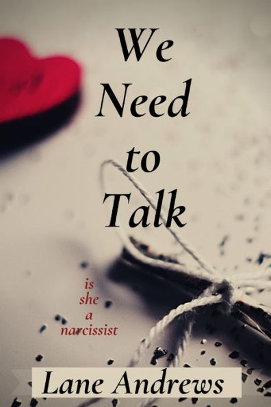 We Need To Talk: Is She A Narcissist