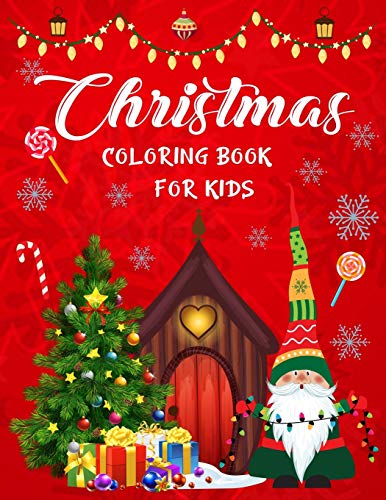 Christmas coloring book for kids.: Awesome Christmas coloring book for boys, girls, kids, kids age 4-8, kids age 8-12.