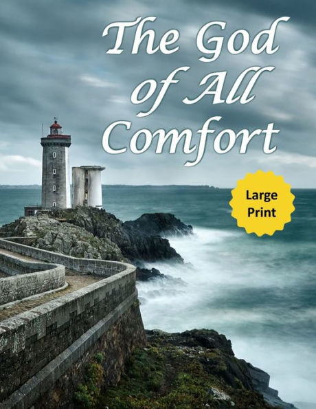 The God Of All Comfort (Large Print) : Bible Promises To Comfort Women (Grace Of God)