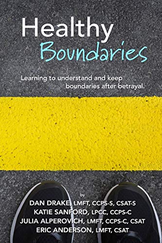 Healthy Boundaries: Learning to Understand and Keep Boundaries after Betrayal
