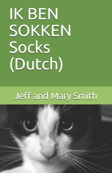 IK BEN SOKKEN Socks (Dutch) (Socks and Friends) (Dutch Edition)