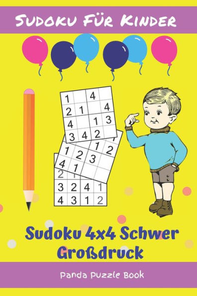 Sudoku Für Kinder - Sudoku 4X4 Schwer Großdruck : Logikspiele Kinder - Rätselbuch Für Kinder