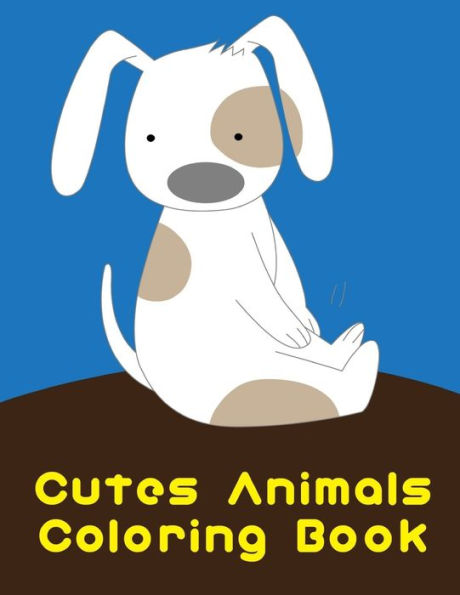 Cutes Animals Coloring Book: Funny ,Beautiful and Stress Relieving Unique Design for Baby ,kids learning (Education kids)
