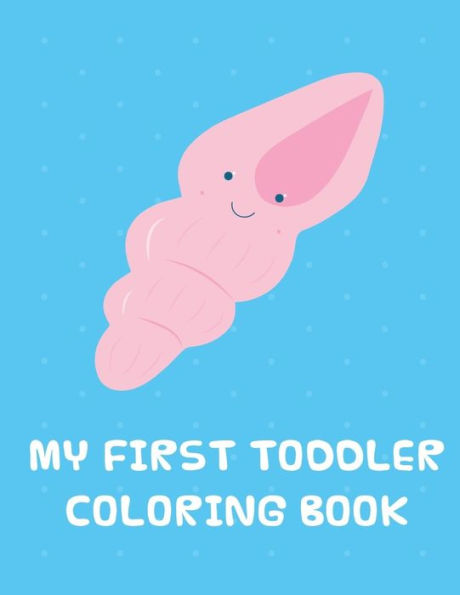 My First Toddler Coloring Book : Coloring Pages, Christmas Coloring Book For Adults Relaxation To Relief Stress