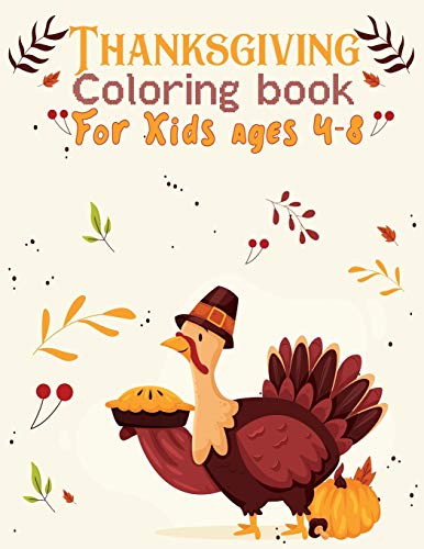 thanksgiving coloring books for kids ages 4-8: Thanksgiving Coloring Activity Book for Kids Ages 4-8: 50 Cute Thanksgiving coloring pages : 8.5x11 Inches