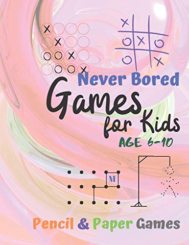 Games for Kids Age 6-10: Paper & Pencil Games: 2 Player Activity Book | Tic-Tac-Toe, Dots and Boxes | Noughts And Crosses (X and O) | Hangman | Connect Four-- Fun Activities for Family Time
