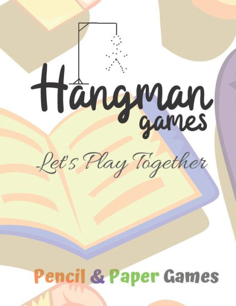 Hangman Games -Let's Play Together: Puzzels --Paper & Pencil Games: 2 Player Activity Book Hangman -- Fun Activities for Family Time - 9781710916638