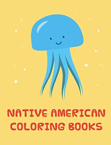 native american coloring books: Early Learning for First Preschools and Toddlers from Animals Images (Art Hobbies)