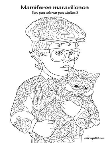 Mamiferos maravillosos libro para colorear para adultos 2 (Spanish Edition)