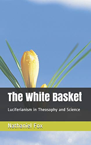 The White Basket: Luciferianism in Theosophy and Science