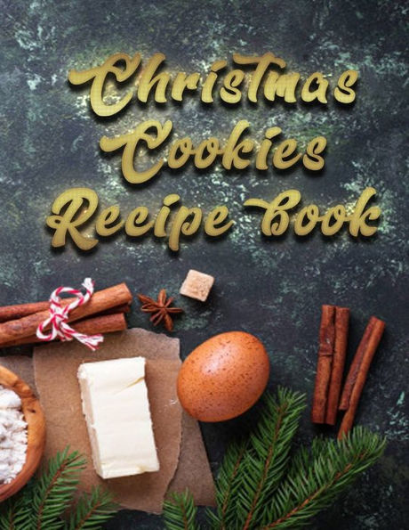Christmas cookies recipe book: Super Christmas book with 100 pages