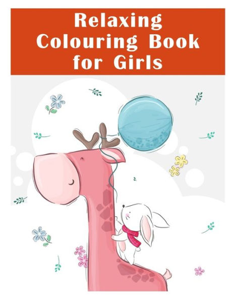 Relaxing Colouring Book For Girls : Coloring Book With Cute Animal For Toddlers, Kids, Children - 9781711030029