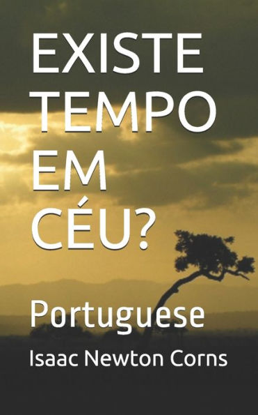 EXISTE TEMPO EM CeU?: Portuguese (Portuguese Edition)