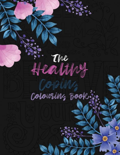 The Healthy Coping Coloring Book : Positive Affirmations And Therapeutic Patterns For Relax And Stress Relief, Stress Relieving Coloring Books Christmas Gift.