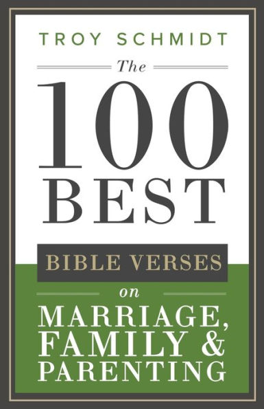 The 100 Best Bible Verses On Marriage, Parenting & Family