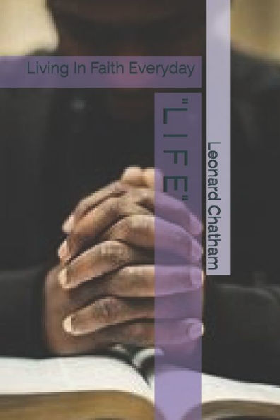 L I F E: Living In Faith Everyday