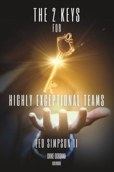 The 2 Keys For Highly Exceptional Teams
