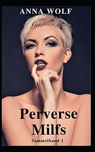 Perverse Milfs: Sammelband 1 (German Edition)
