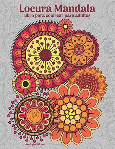 Locura Mandala libro para colorear para adultos (Spanish Edition)