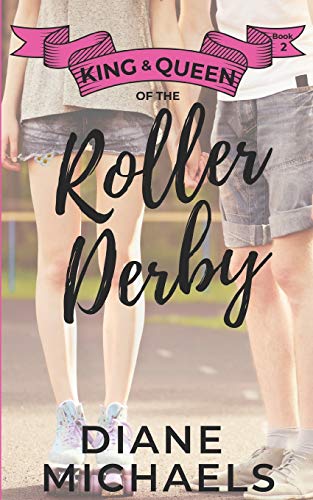 King & Queen of the Roller Derby (King & Queen series)