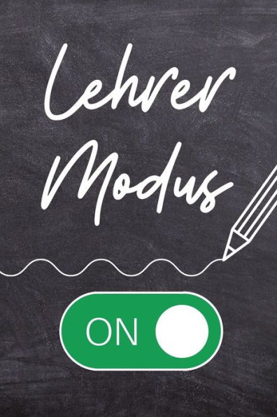LEHRER MODUS ON: A5 KARIERT Geschenkidee für Lehrer Erzieher | Abschiedsgeschenk Grundschule | Klassengeschenk | Dankeschön | Lehrer Geschenk | Weihnachten (German Edition)