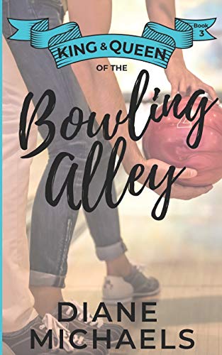 King & Queen of the Bowling Alley (King & Queen series)
