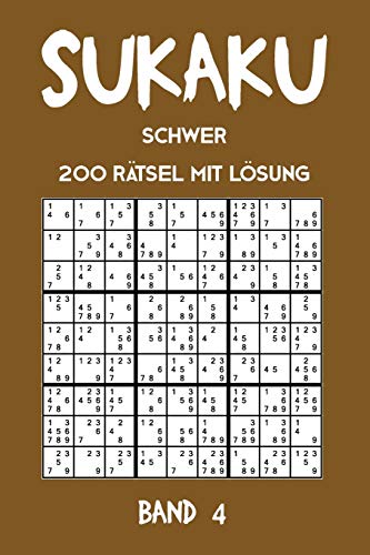 Sukaku Schwer 200 Rätsel mit Lösung Band 4: Spannende Sudoku Variante,Rätsel Heft,2 Rätsel pro Seite (German Edition)
