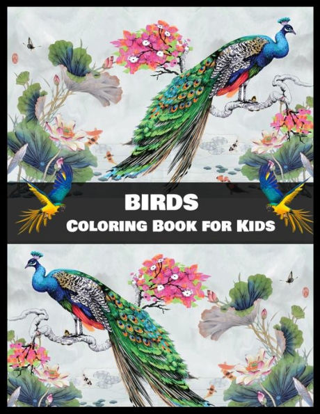 BIRDS COLORING BOOK FOR KIDS: Stress Relieving Coloring Pages, Coloring Book for Relaxation - 9781711962719