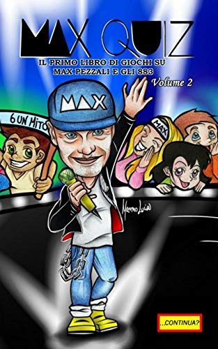 Max Quiz: Il primo libro di giochi su Max Pezzali e gli 883 - Volume 2 (Italian Edition)