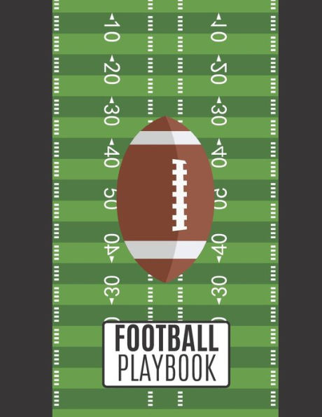 Football Playbook: Football Playbook For Kids and Adults To Draw The Field Strategy | 8.5 X 11 size Playbook For Football