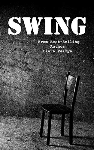 Swing: (Based on True Events)