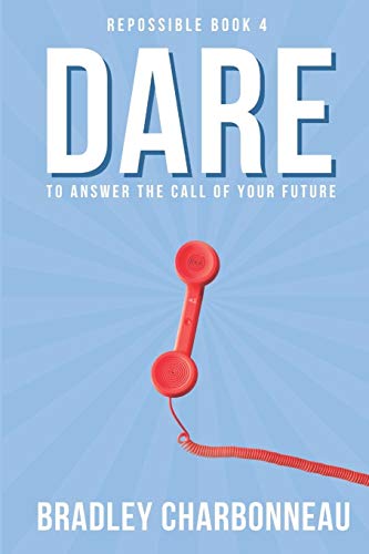 Dare: To do something different. Then develop for, discuss with, and distribute to dominate those who didn't dare do. (Repossible)
