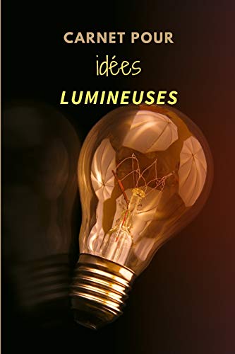 Carnet pour id??es lumineuses (French Edition)