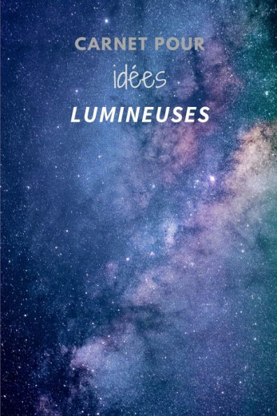 Carnet pour idEes lumineuses (French Edition) - 9781712136652