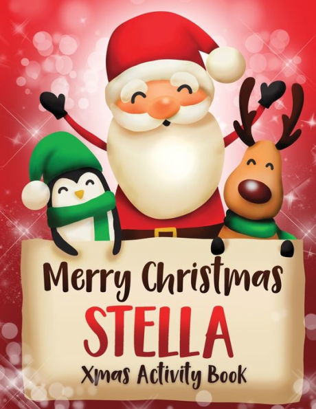 Merry Christmas Stella : Fun Xmas Activity Book, Personalized For Children, Perfect Christmas Gift Idea