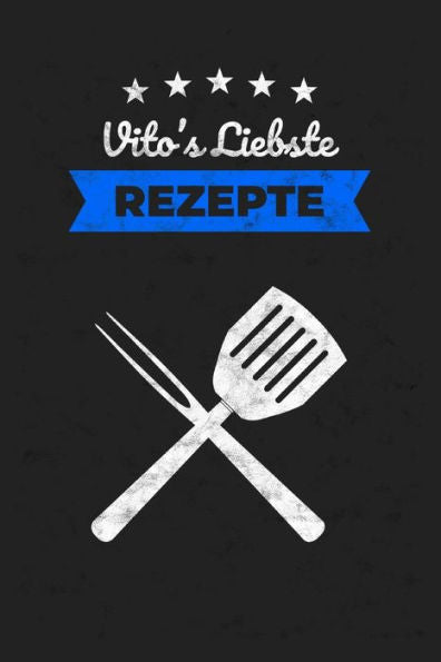 Rezeptbuch : Vito's Liebste Rezepte / 6X9 Zoll / 120 Karierte Seiten