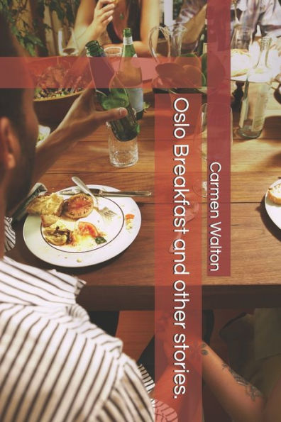 Oslo Breakfast And Other Stories