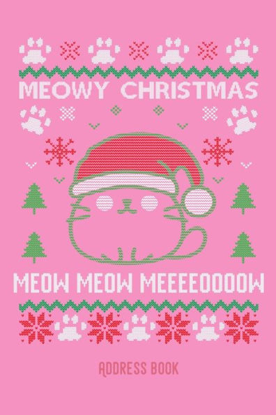 Meowy Christmas : Cat Miau- Phone & Contact Book -All Contacts At A Glance - 120 Pages In Alphabetical Order / Size 6X9 (A5)