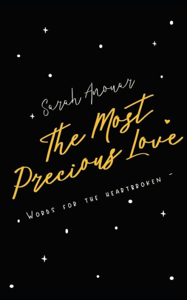 The Most Precious Love : Words For The Heartbroken