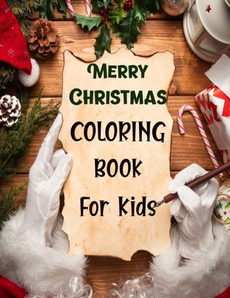 Merry Christmas Coloring Book For Kids. : Fun Children's Christmas Gift Or Present For Kids.Christmas Activity Book Coloring, Matching, Mazes, Drawing, Cross Words, Color By Number, And More. - 9781712227565