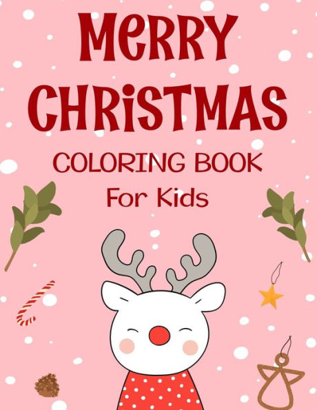 Merry Christmas Coloring Book For Kids. : Fun Children's Christmas Gift Or Present For Kids.Christmas Activity Book Coloring, Matching, Mazes, Drawing, Cross Words, Color By Number, And More. - 9781712241929