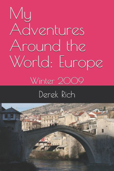 My Adventures Around The World : Europe: Winter 2009