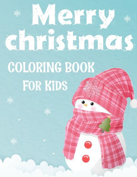 Merry Christmas Coloring Book For Kids. : Fun Children's Christmas Gift Or Present For Kids.Christmas Activity Book Coloring, Matching, Mazes, Drawing, Cross Words, Color By Number, And More. - 9781712243978