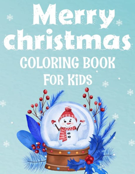 Merry Christmas Coloring Book For Kids. : Fun Children's Christmas Gift Or Present For Kids.Christmas Activity Book Coloring, Matching, Mazes, Drawing, Cross Words, Color By Number, And More. - 9781712246764
